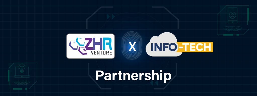 New Partnership of ZHR Venture with Info-Tech